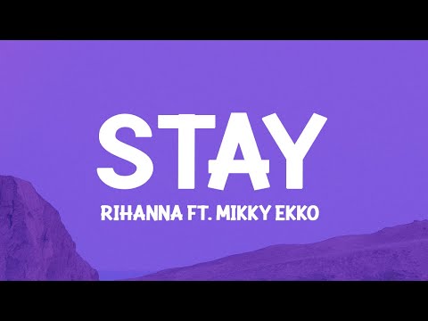 Rihanna - Stay (Lyrics) ft. Mikky Ekko