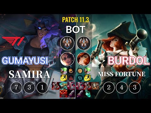 T1 Gumayusi Samira vs Burdol Miss Fortune Bot - KR Patch 11.3