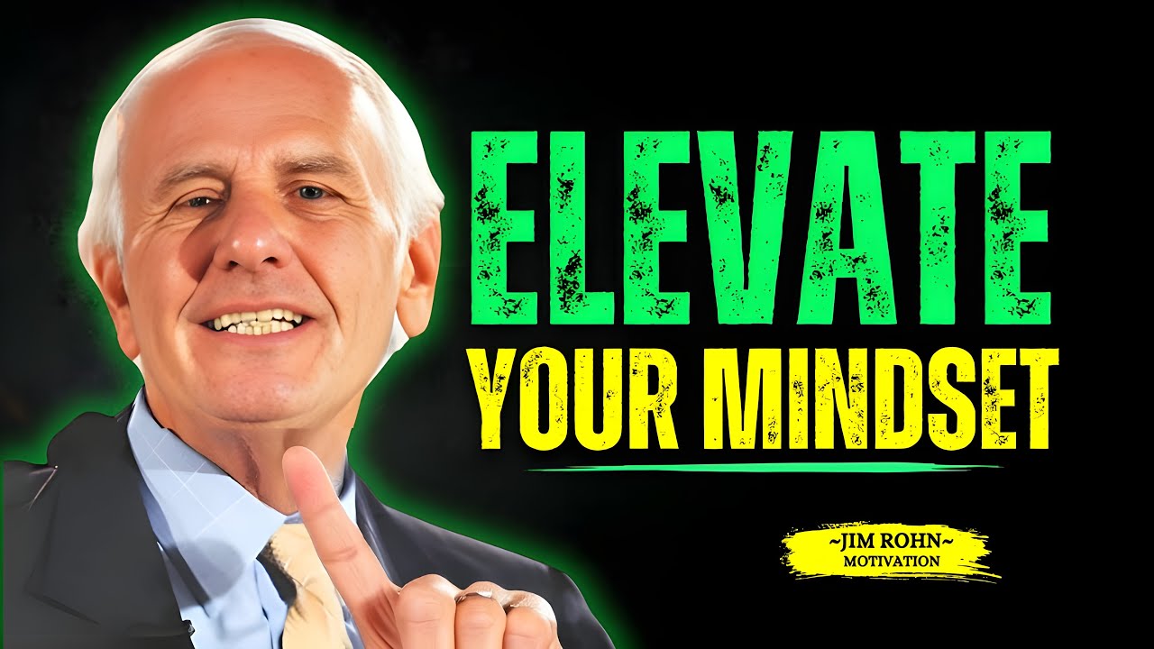 Elevate Your Mindset | Jim Rohn Compilation | Motivational speech