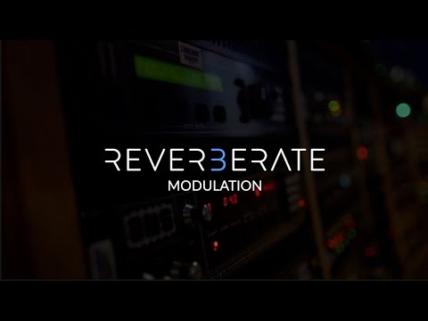 Reverberate 3 – Modulation