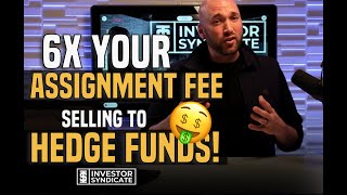 6X Your Wholesale Deals 🤑  Selling To Hedge Funds