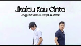 Download lagu Jikalau Kau Cinta - Judika (Angga Candra ft. Andy Lee Gouw) mp3