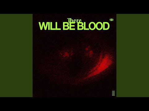 There Will Be Blood