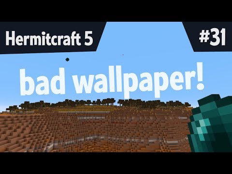 Meesa Joe Joe Hills! Meesa gonna Mesa! Bad wallpaper! — Hermitcraft 5 ep 31