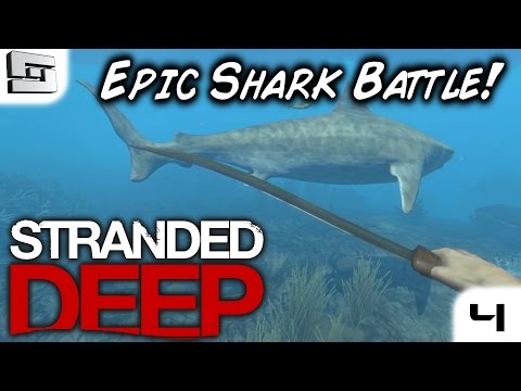 Stranded Deep Gameplay : EPIC SHARK BATTLE!!! E5