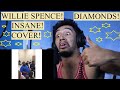 Willie Spence : Diamonds by Rihanna Cover!!! ! FIRST TIME REACTION !