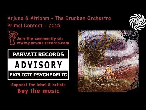 Arjuna & Atriohm - The Drunken Orchestra