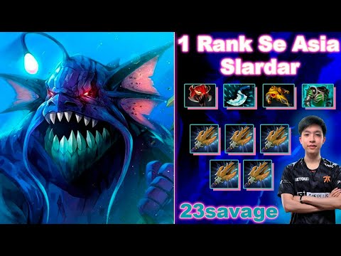 23savage - Slardar Carry - 1 Rank SE Asia