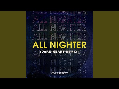 All Nighter (Dark Heart Remix)