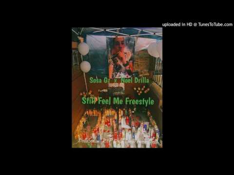 Sosa Gz x Noel Drilla - Still Feel Me Freestyle