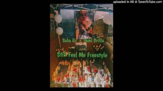 Sosa Gz x Noel Drilla - Still Feel Me Freestyle