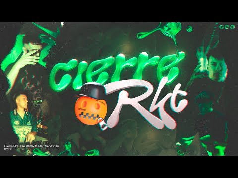 CIERRE RKT -  EZE REMIX x MATT SEBASTIAN (Official Video)