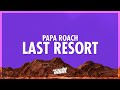 Papa Roach Last Resort Lyrics 432Hz