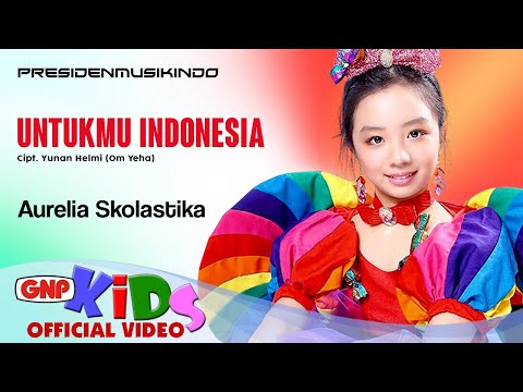 Untukmu Indonesia - Aurelia Skolastika | Lagu Anak Indonesia - Official Music Video