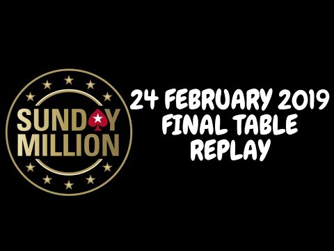 $109 Sunday Million 24 February 2019: Final Table Replay