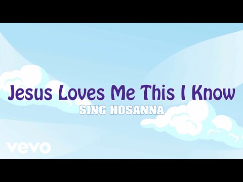 Sing Hosanna - Jesus Loves Me This I Know | Bible Songs for Kids
