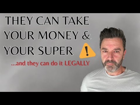 They Can Legally Take Your Savings & Super - Here’s the Proof