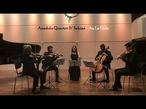 Anadolu Quartet & Sakina - Ay Le Gule  [Official Audio]