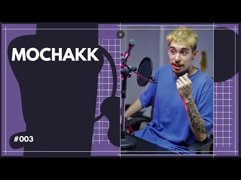 MOCHAKK - Manicast#03