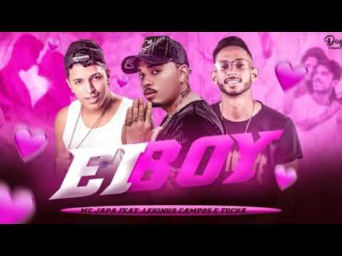 MC JAPA E LEKINHO CAMPOS FEAT. MC TOCHA - EI BOY  ( BREGA ROMÂNTICO 2020 )