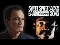 Quentin Tarantino On Sweet Sweetback S Baadasssss Song