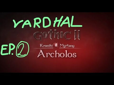 The Chronicles Of Myrtana: Archolos – Deep into Vardhal