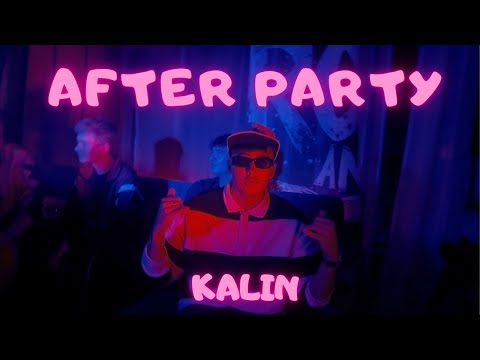 KALIN - AFTER PARTY