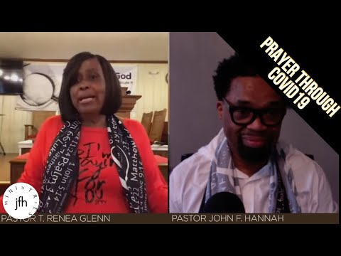 Pastor John F. Hannah leads us in Prayer with Pastor T. Renea Glenn