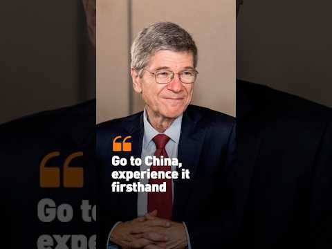 Jeffrey Sachs: Go to China, experience it firsthand