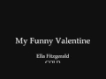 Ella Fitzgerald - My Funny Valentine