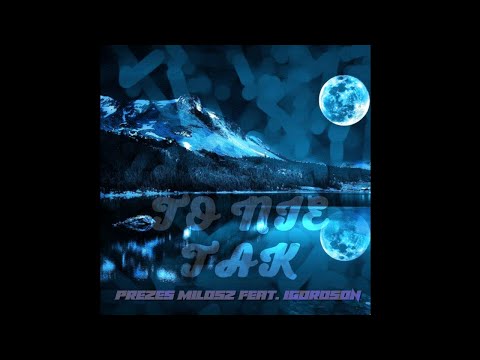 Prezes Miłosz feat. Igorson - TO NIE TAK [prod. Mors] (Official Audio)