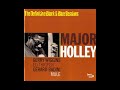 Major Holley -   There Will Never Be Another You  ------- Alt Take