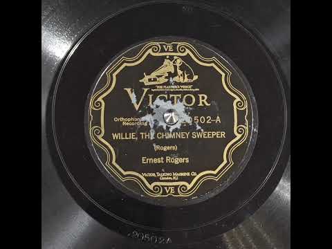 Ernest Rogers - Willie The Chimney Sweeper (1927 Drug Song)
