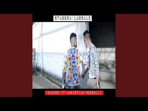 Stasera lassale (feat. Christian Rosselli)