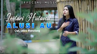 Download lagu Lestari Hutasoit - Alusi Au mp3 Download lagu Lestari Hutasoit - Alusi Au mp3