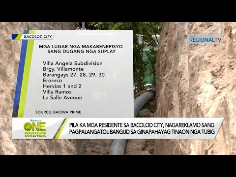 One Western Visayas: Pila ka residente sa Bacolod City nagreklamo sang pagpalangatol bangud sa tubig