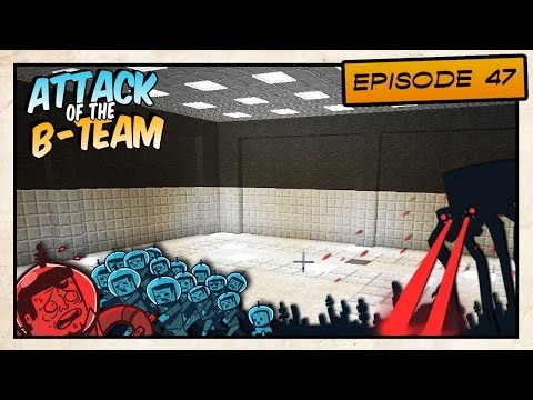 Attack of the B-Team! - The Archives - E47