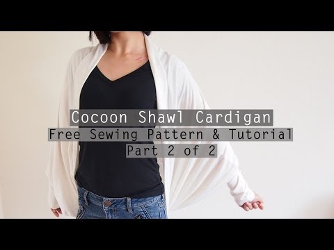 How to Make a Cocoon Shawl Cardigan - Free sewing...