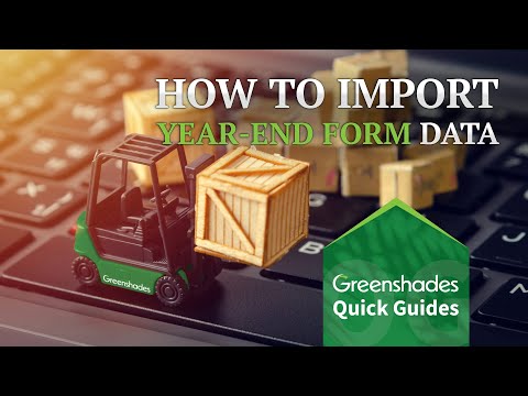 How to Import Year-End Form Data - Quick Guide