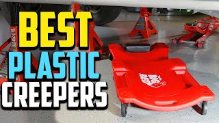 Top 10 Best Plastic Creepers in 2023 Reviews