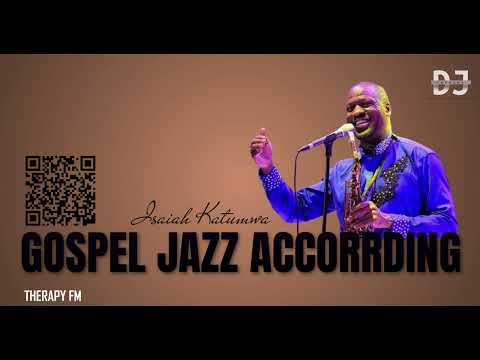 Gospel Jazz Instrumental Isaiah Katumwa Therapy Fm
