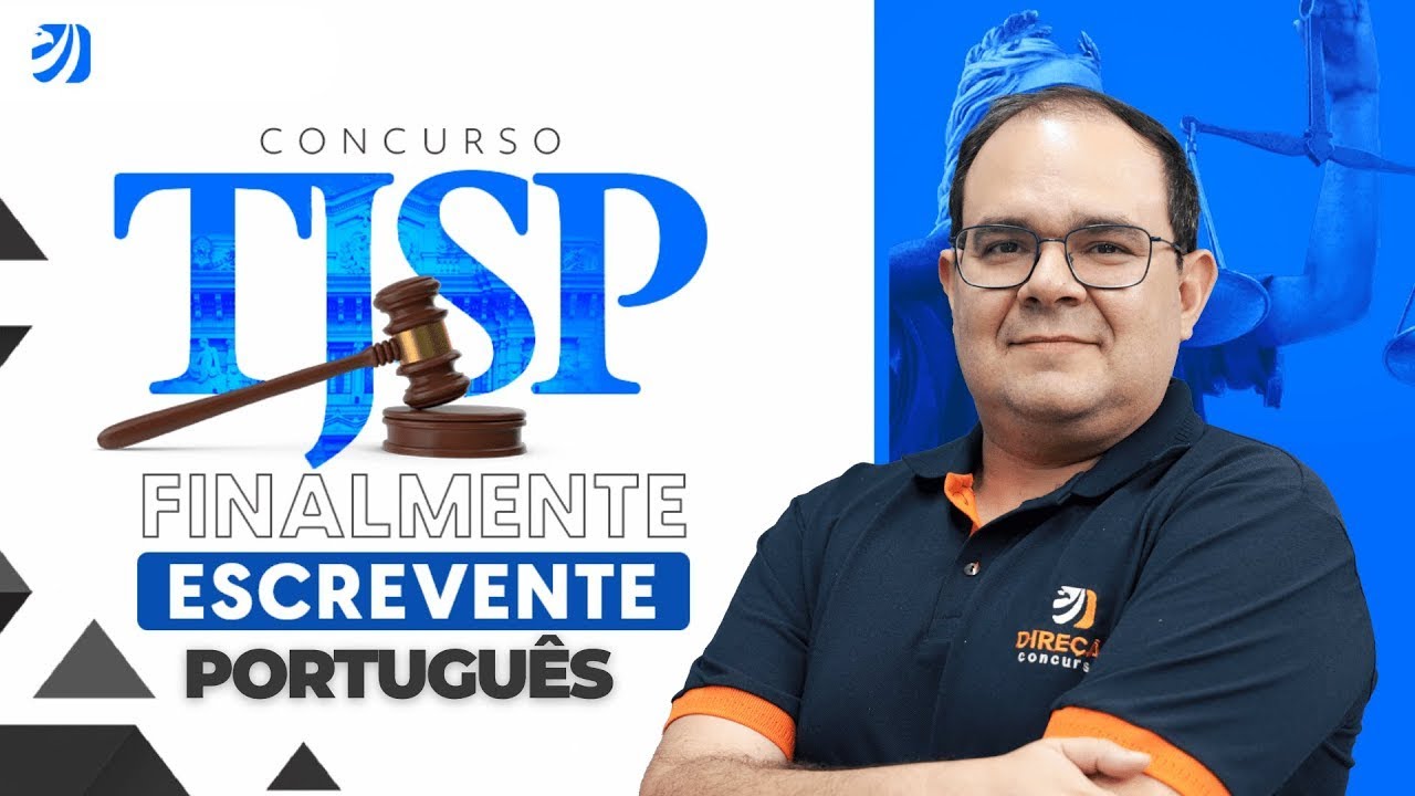 CONCURSO TJSP: FINALMENTE ESCREVENTE - PORTUGUÊS (José Maria)