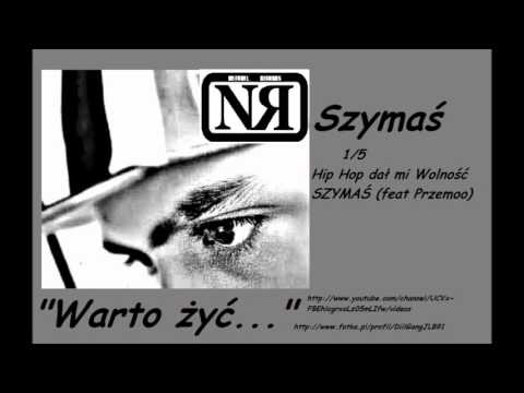 Hip Hop dał mi wolność - Szymaś  ( feat Przemoo RPW )