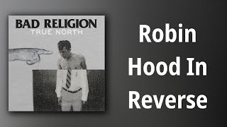 Bad Religion // Robin Hood In Reverse
