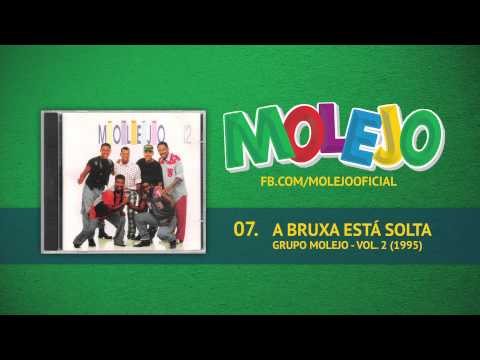 Molejo - A Bruxa Está Solta