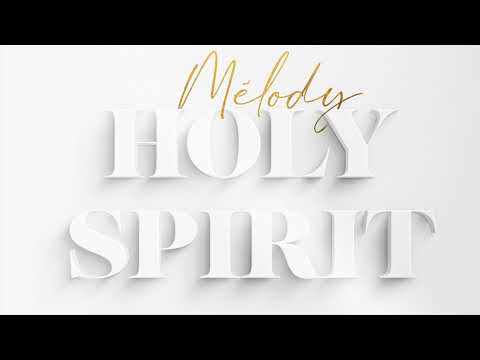 HOLY SPIRIT - MÉLODY NVT
