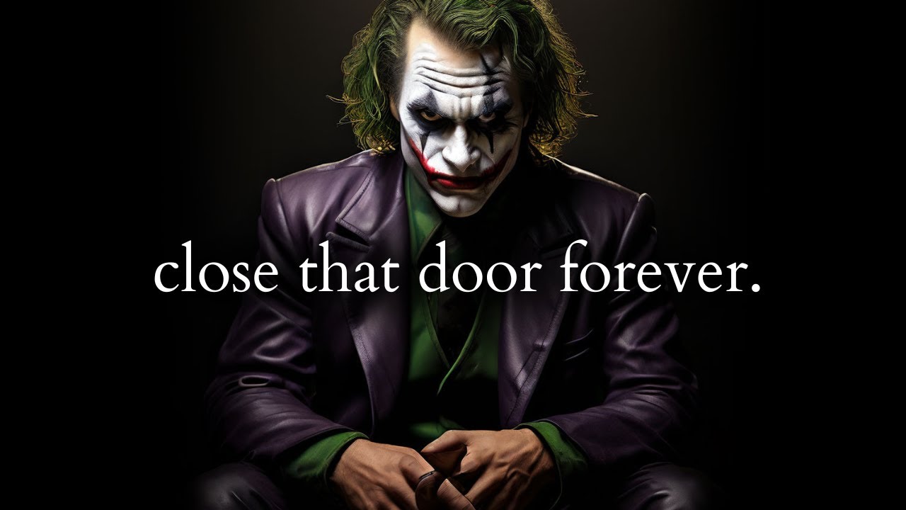 You've had enough, Time to close that door Forever - Joker Speech (Powerful)