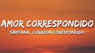 Santana - Amor Correspondido ft. Diego Torres (Letra / Lyrics)
