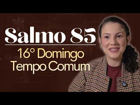 Salmo 85(86) - Ó Senhor Vós Sois Bom Sois…