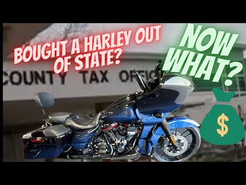 BOUGHT A HARLEY OUT OF STATE? NOW WHAT?? How to register it in your current state and county.